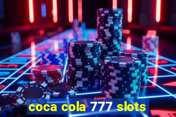 coca cola 777 slots